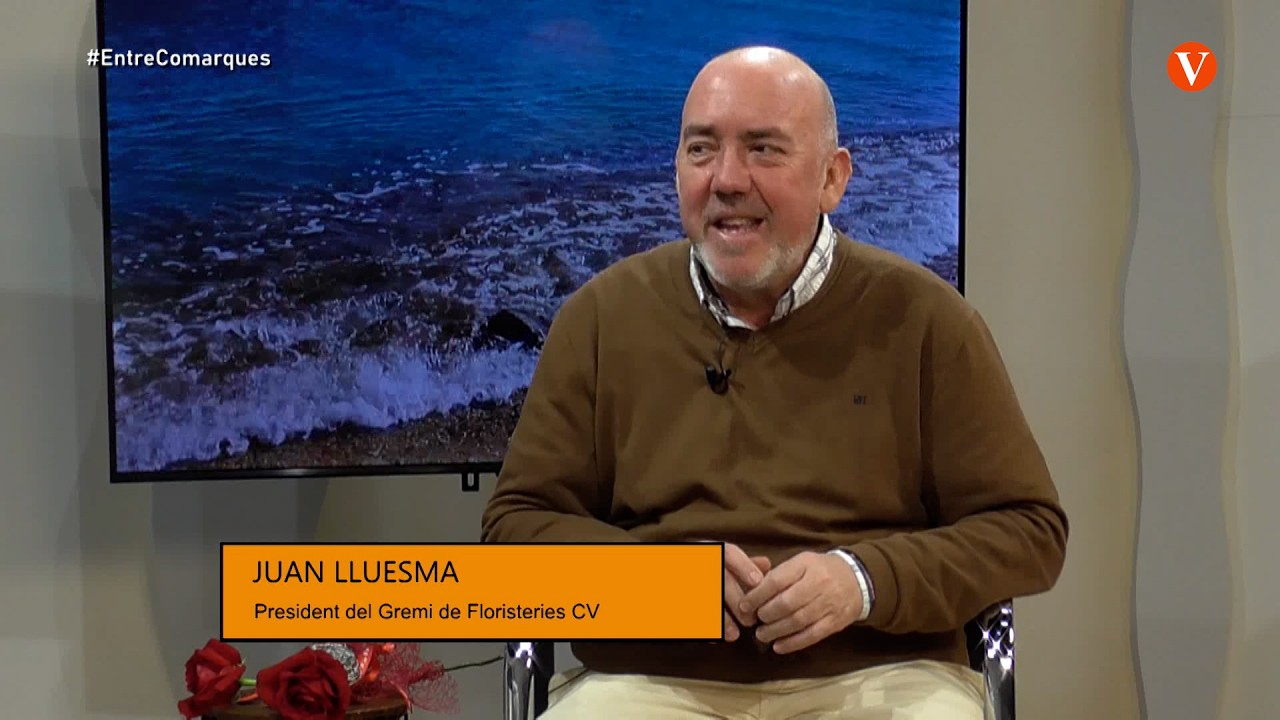 Entre Comarques: Entrevista a Juan Lluesma, president del Gremi de Floristeries de la CV