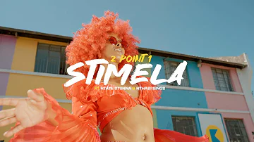 2Point1 - STIMELA ft Ntate Stunna & Nthabi Sings (Official Music Video)