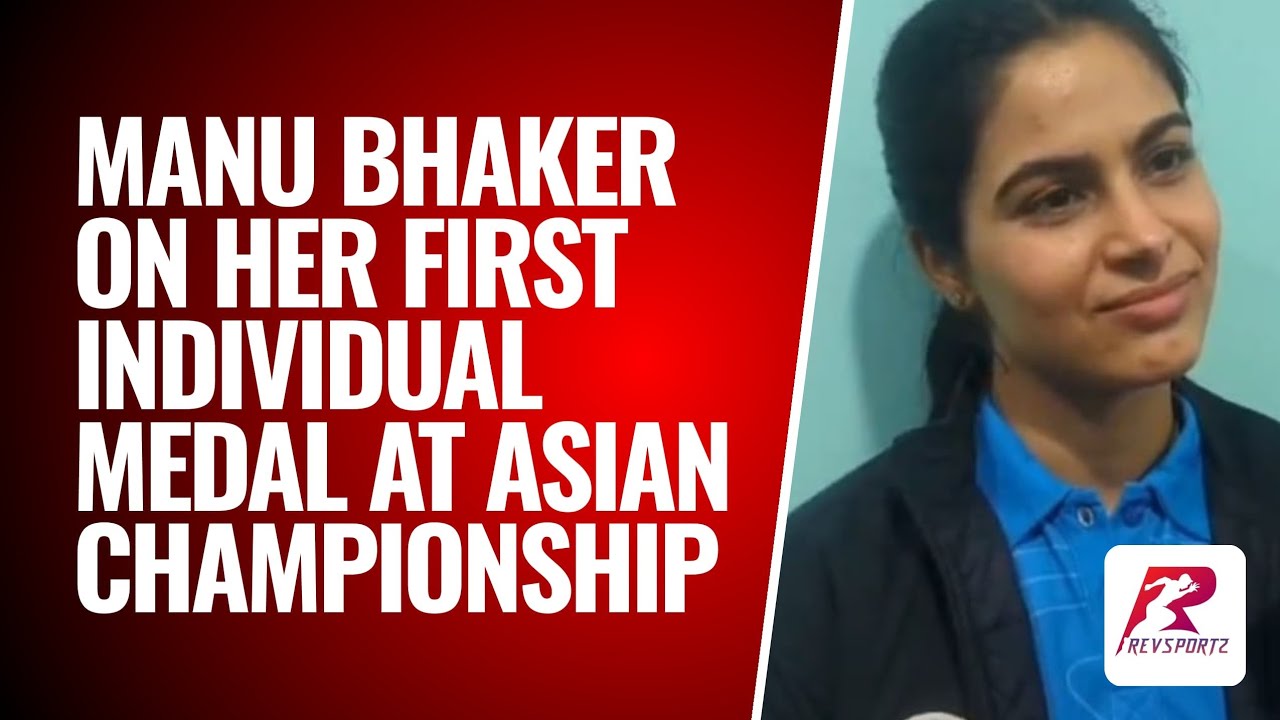 Manu Bhaker said after her first individual 25m pistol medal at the Asian Championship in New Delhi.
