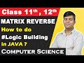 2D Array - Matrix Reverse | Important Java program | Class 12 Computer Science