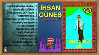 İHSAN GÜNEŞ GİTME YAVRUM (A 249)  [Sönmez Kasetçilik Official -  ©]