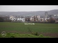 Ref:frBiW7Lsp9Q Action "40ans - 40 lieux" noyon