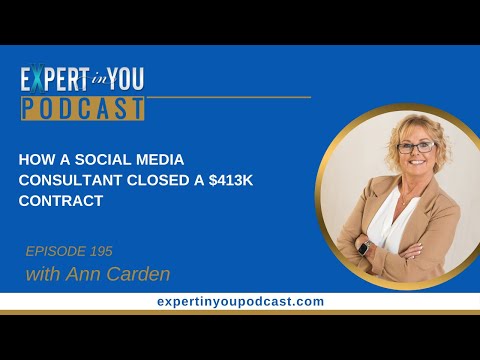 Episode 195: How a Social Media Consultant Closed a $413k Contract