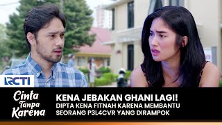 KENA JEBAKAN! Dipta Tertangkap Kamera Bersama P3lacvr | CINTA TANPA KARENA | EPS 431-432 (4/4)