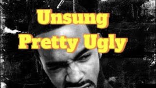 Mickey Factz UNSUNG Season 1, Episode 9 - Pretty Ugly