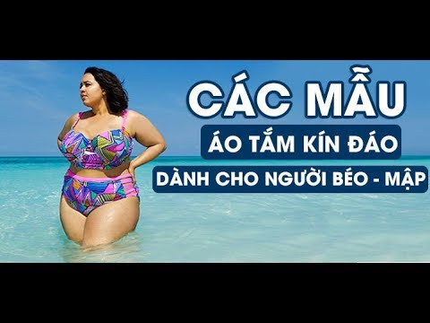 Video: Đồ bơi thời trang 2018 cho chị em béo bụng