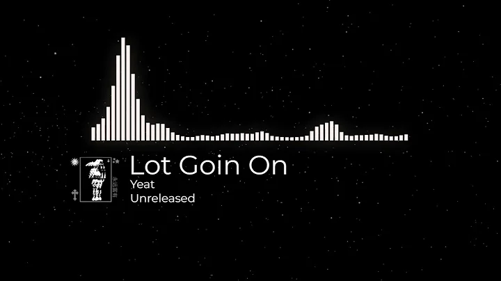 Yeat - Lot Goin On (Unreleased)