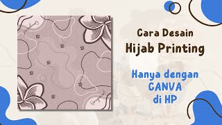 Cara desain hijab printing sendiri hanya dengan  canva di HP
