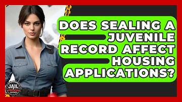 Does Sealing A Juvenile Record Affect Housing Applications? - Jail & Prison Insider