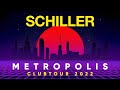 SCHILLER: „Metropolis” // Clubtour 2022