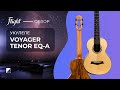 Обзор укулеле FLIGHT VOYAGER TENOR EQ-A