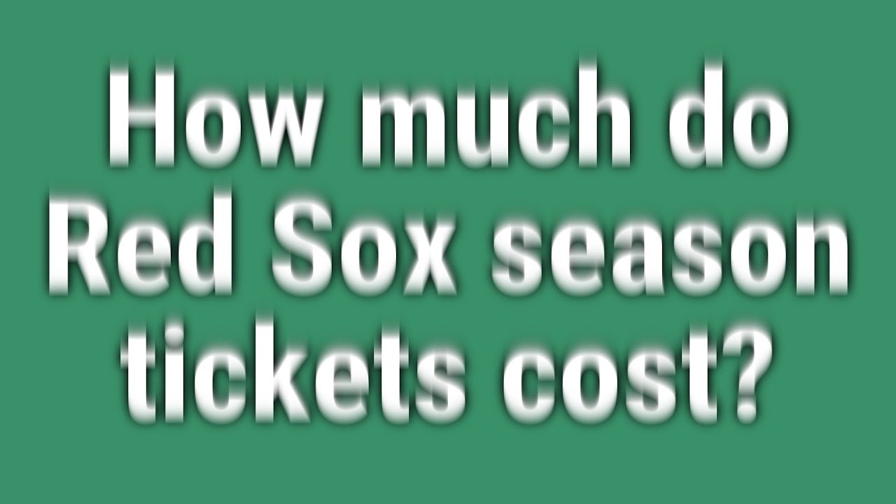 How much do Red Sox season tickets cost? YouTube