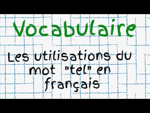 L Utilisation Du Mot Tel En Francais Youtube