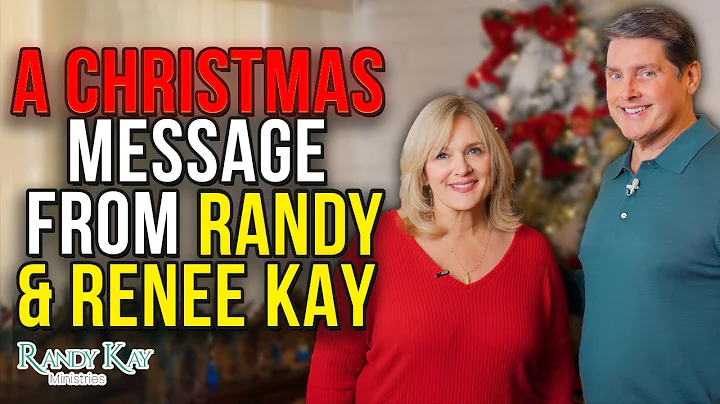 A Christmas Message From Randy & Renee Kay
