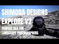 Shimoda Designs Explore V2 - The PERFECT bag for Landscape Photographers