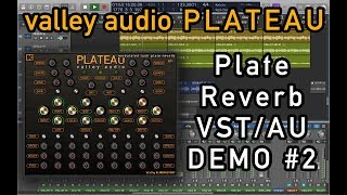 Valley Audio PLATEAU - modulated lush Plate Reverb (VST/AU) Demo #2