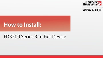 How to Install the Corbin Russwin ED3200 Series Rim Exit Device