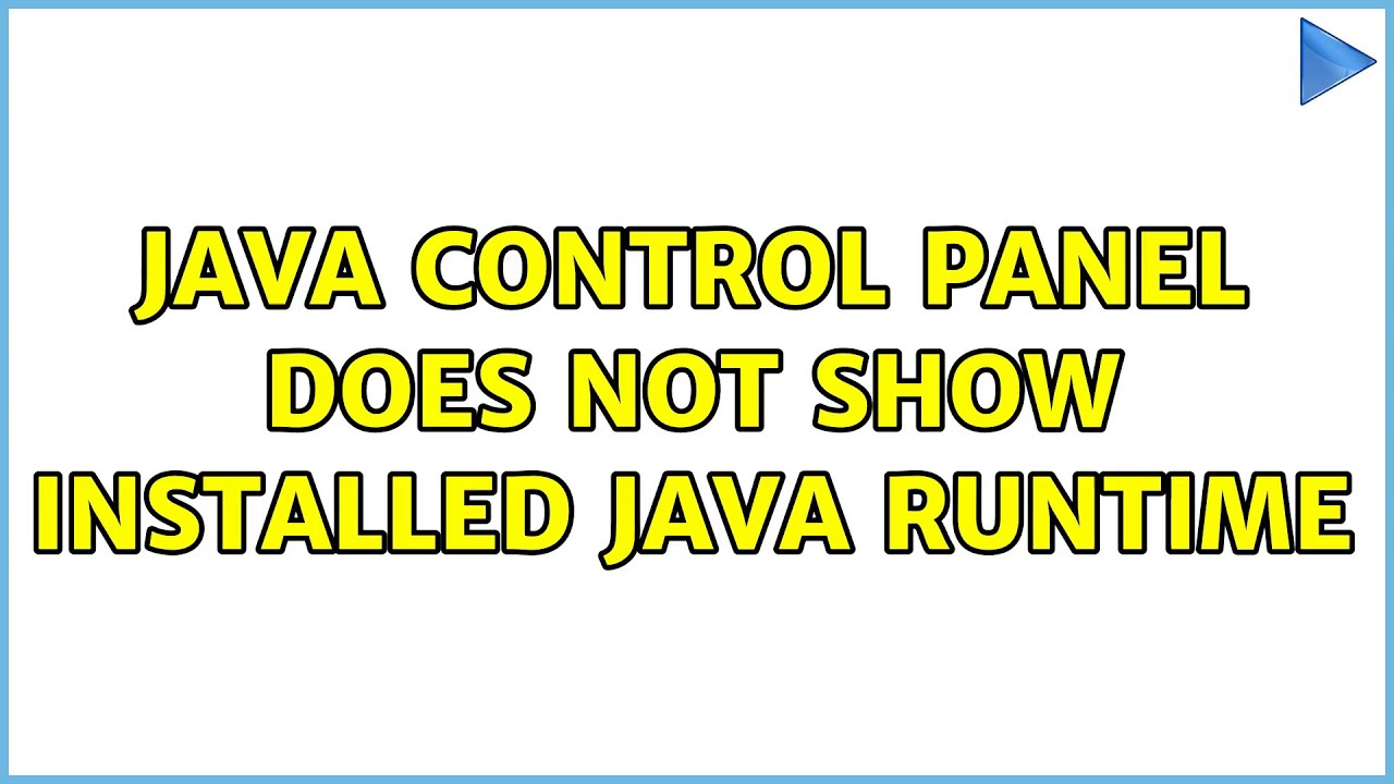 Java Control Panel does not show installed java runtime - YouTube