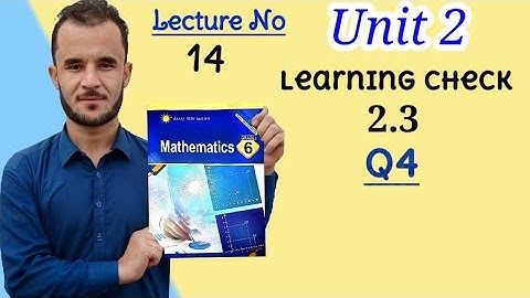 6th math unit 2 check 2.3 Q4. afaq sun series new course