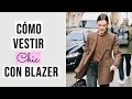 Cómo llevar bien una blazer en 2023 *guía para lucir elegante*