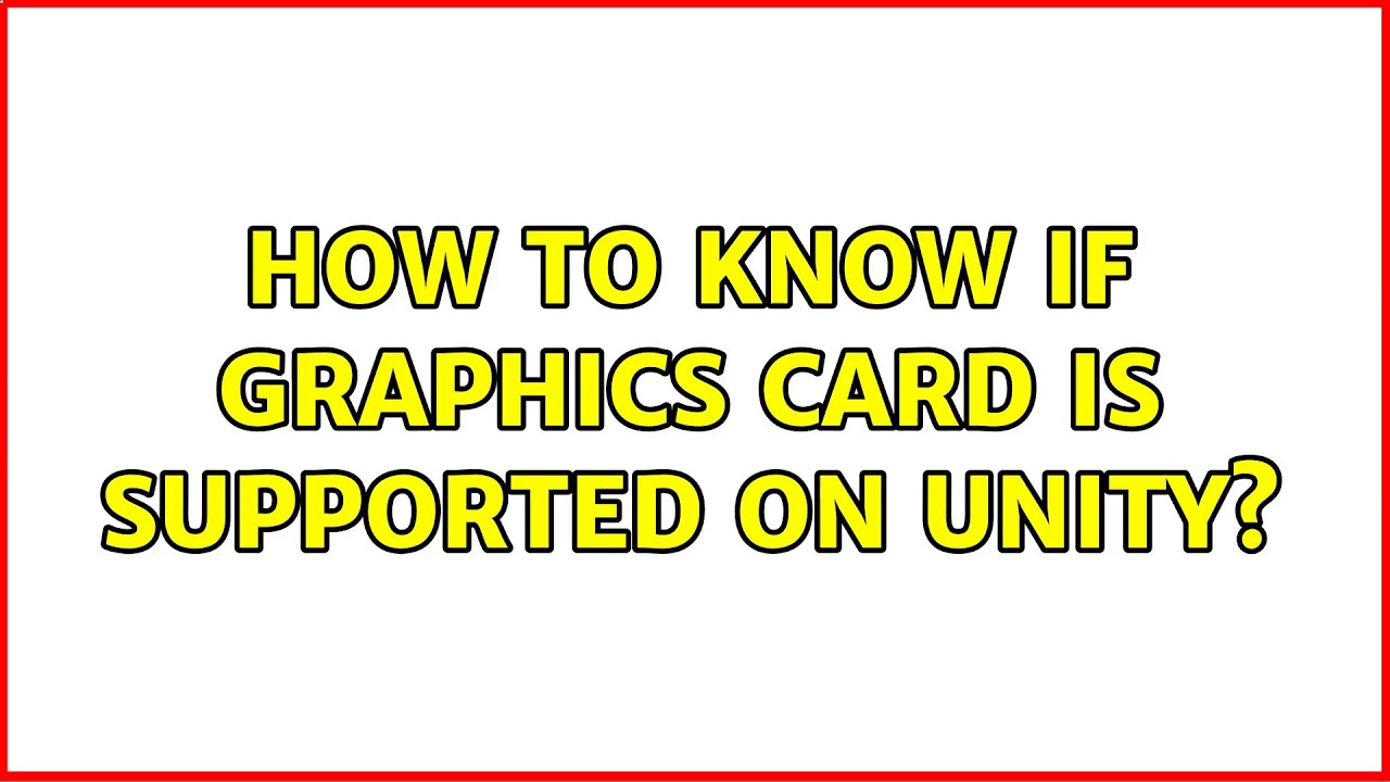 ubuntu-how-to-know-if-graphics-card-is-supported-on-unity-youtube