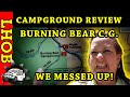Burning Bear Campground Review - And We Messed Up!