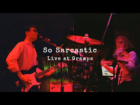 So Sarcastic - Live at Gramps [Official]