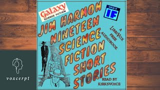 (full audiobook)(part1)Nineteen Science Fiction Short Stories by James Harmon