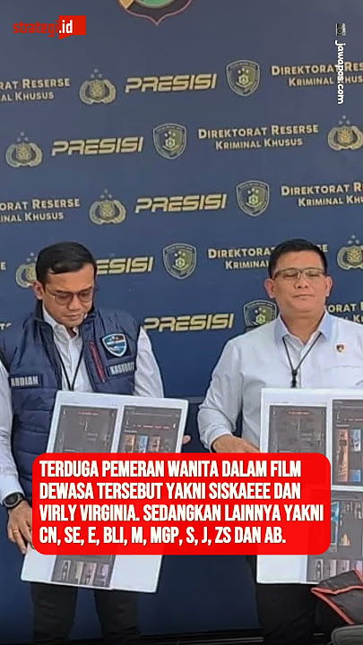 Polisi Periksa Siskaeee dan Virly Virginia Serta 15 Pemeran Film Dewasa Lainnya Hari Ini