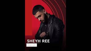 Sheyh Ree - Yeyib İçirik ( ) Resimi