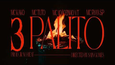 MC Kako - 3 Palito ft  MC Tuto, MC Joãozinho VT & MC Ryan SP DJ JR no Beat - Video Clipe Oficial