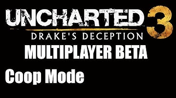 Uncharted 3 Multiplayer Beta - Coop Quick Look - Triple Commentary