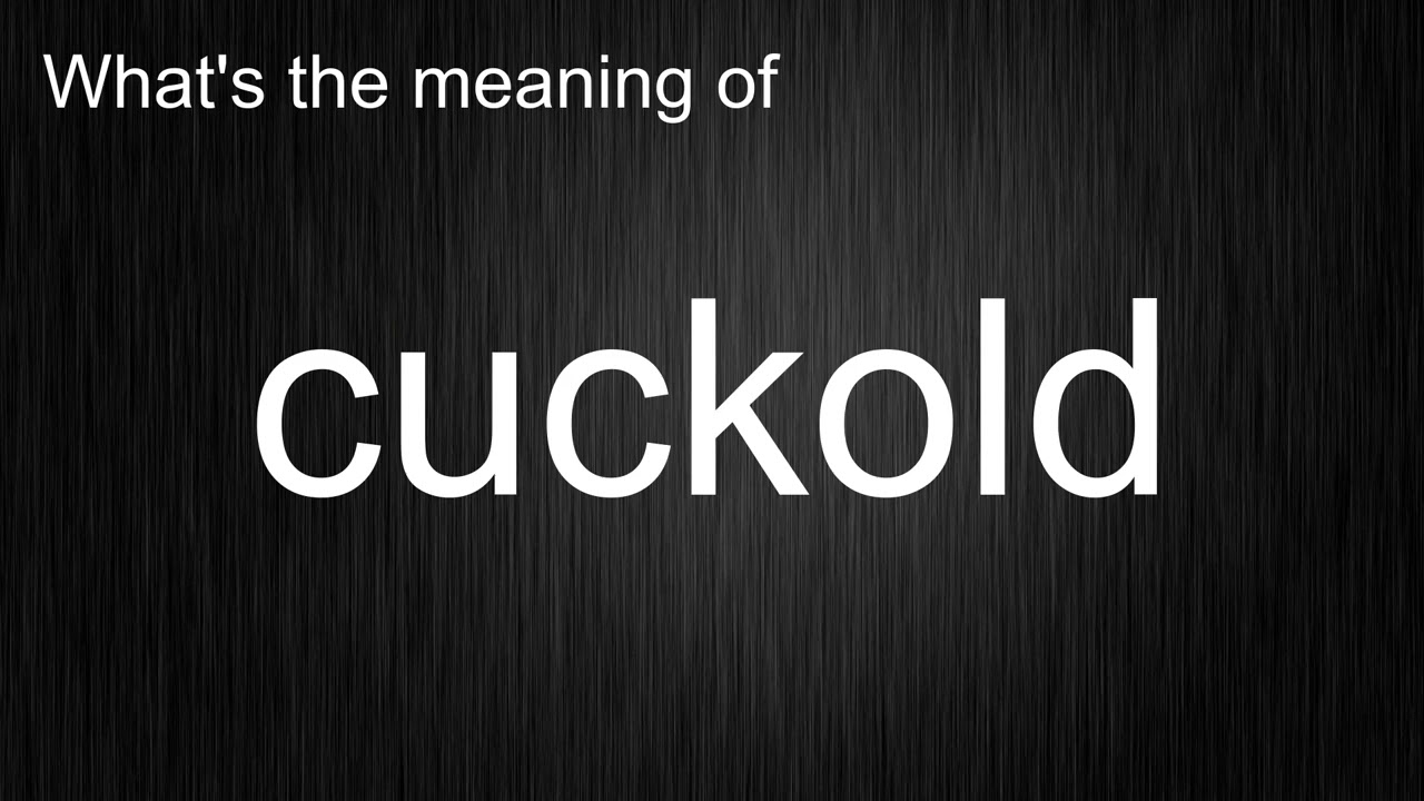 ⁣What's the meaning of "cuckold", How to pronounce cuckold?