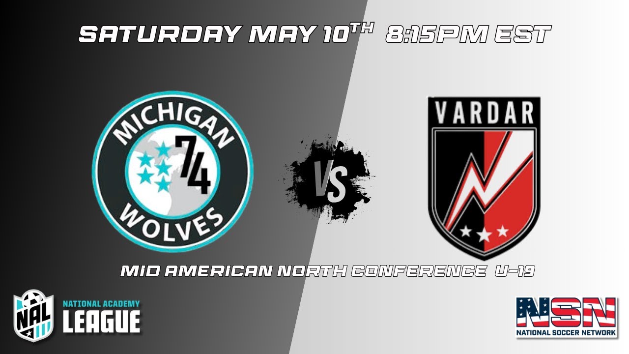 Michigan Wolves Sc NAL | MICHIGAN WOLVES vs VARDAR SC | SATURDAY MAY 10TH 8:15PM EST - YouTube