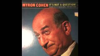 Myron Cohen  It's Not A Question!  Side 2, Part 1