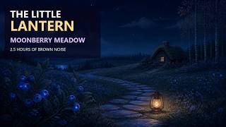 The Little Lantern of Moonberry Meadow | Heidi Bedtime Story + 2.5 Hours Brown Noise