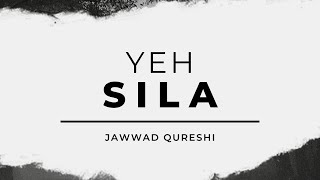Video thumbnail of "Yeh Sila | Jawwad Qureshi | Sad Song 2022"