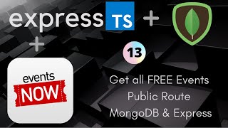 13 Get All FREE Events | Public Route | REST API | Express | Mongo DB | UiBrains | NAVEEN SAGGAM
