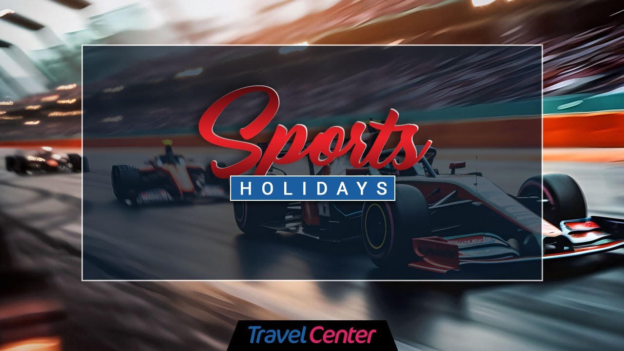 Sports Breaks | F1™ Travel Packages | Travel Center 🏎️🏁