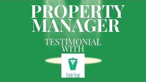 Trash Scan App Property Management Testimonial