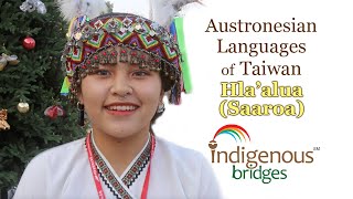 Austronesian Language Introduction - Hla'alua (Saaroa) Tribe - Taiwan