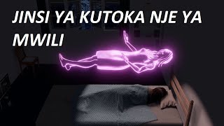 Jinsi ya kutoka nje ya mwili: Njia rahisi | How to Astral Projection | Best and Easy way 1