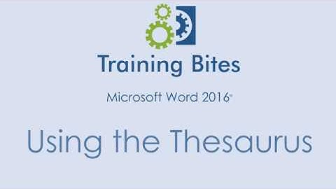 Microsoft Word 2016: Using the Thesaurus