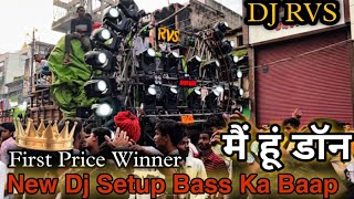 DJ RVS: Main Hoon Don New Dj Setup - First Price Bilaspur Jhanki 2022