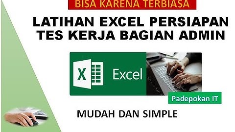 Latihan Excel  Untuk Persiapan Tes Kerja - Part 1 | MUDAH  BELAJAR EXCEL