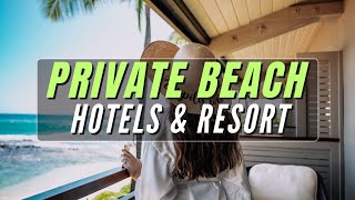 15 Most Beautiful Hotels with Private Beach Around the World by Vacation Resorts 109 views 3 months ago 10 minutes, 41 seconds
