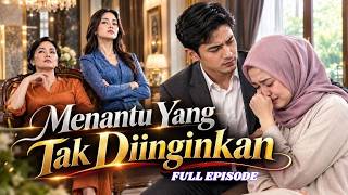 FULL EPISODE: MENANTU YANG TAK DIINGKAN. TERNYATA SELAMA INI MERTUAKU. DRAMA CERITA KISAH SHORTDRAMA