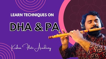 Learn Dha and Pa Techniques | Krishna Flute Academy Tutorial | Mastering Indian Classical Flute