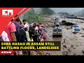 Dima hasao in assam still battling floods landslides