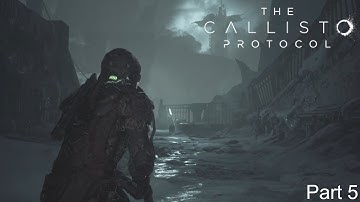 The Callisto Protocol (PS5) - Part 5 (Maximum Security Difficulty)